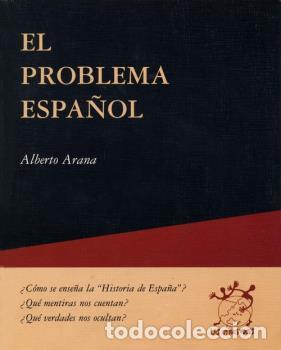 B&uuml;cher: EL PROBLEMA ESPA&Ntilde;OL - ARANA, ALBERTO,