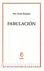 Libros: FABULACI&Oacute;N - PASOLINI, PIER PAOLO, - Foto 1