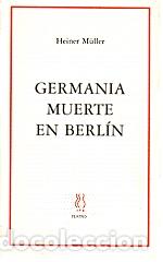 B&uuml;cher: GERMANIA MUERTE EN BERLIN - M&Uuml;LLER, HEINER,