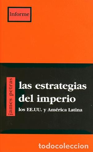 Libros: LAS ESTRATREGIAS DEL IMPERIO - PETRAS, JAMES, - Foto 1