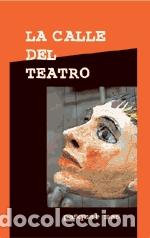 Libros: CALLE DEL TEATRO, LA - MAS, PASQUAL, - Foto 1