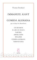 Libros: IMMANUEL KANT Y COMIDA ALEMANA - BERNHARD, THOMAS, - Foto 1