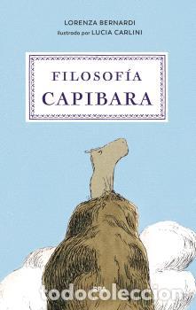 Libros: FILOSOFIA CAPIBARA - BERNARDI, LORENZA - Foto 1