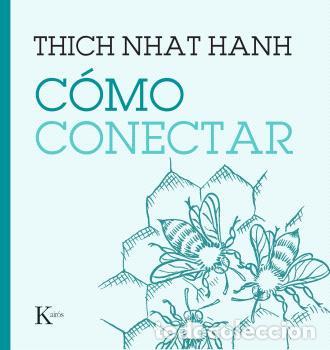 Libros: C&Oacute;MO CONECTAR - HANH, THICH NHAT, - Foto 1