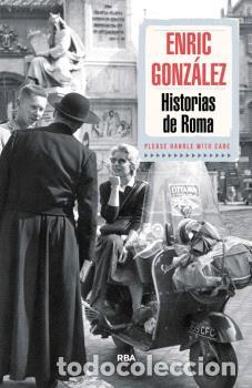 Libros: HISTORIAS DE ROMA - GONZ&Aacute;LEZ TORRALBA, ENRIC, - Foto 1