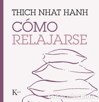 Libros: C&Oacute;MO RELAJARSE - HANH, THICH NHAT, - Foto 1