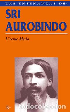 Libros: SRI AUROBINDO - ENSE&Ntilde;ANZAS - MERLO, VICENTE, - Foto 1