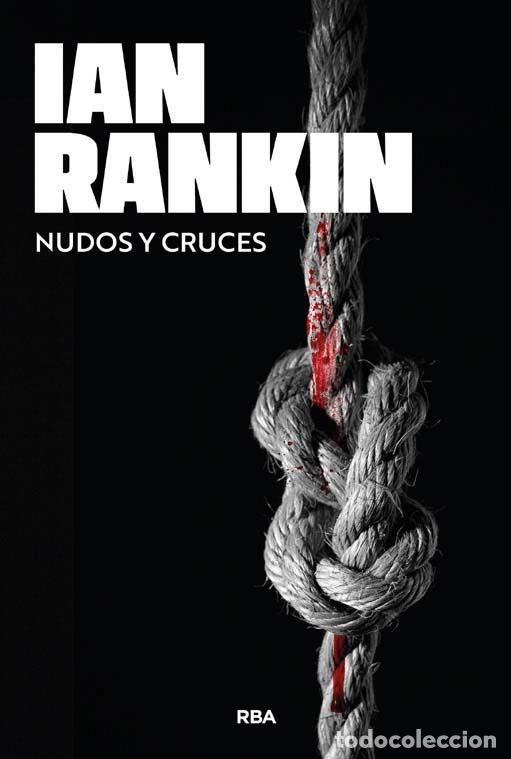 Libros: NUDOS Y CRUCES - RANKIN, IAN, - Foto 1