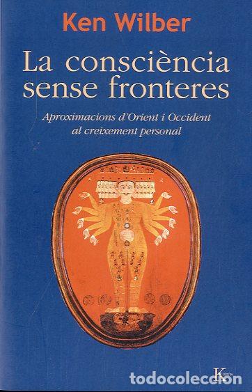 Libros: CONSCI&Egrave;NCIA SENSE FRONTERES, LA - WILBER, KEN, - Foto 1