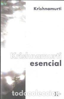 Libros: KRISHNAMURTI ESENCIAL - KRISHNAMURTI, JIDDU, - Foto 1