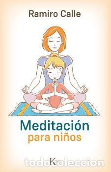 Libros: MEDITACI&Oacute;N PARA NI&Ntilde;OS - CALLE, RAMIRO, - Foto 1