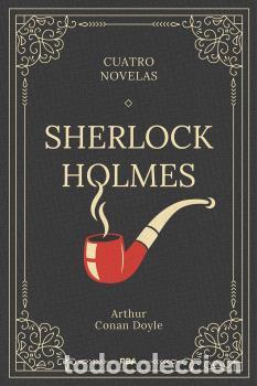 Libros: SHERLOCK HOLMES. CUATRO NOVELAS - DOYLE, arthur conan - Foto 1