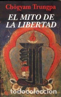 Libros: MITO DE LA LIBERTAD - SP - TRUNGPA, CHOGYAM, - Foto 1