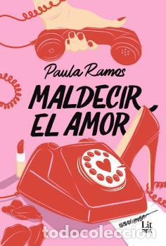 Libros: MALDECIR EL AMOR - RAMOS, PAULA, - Foto 1