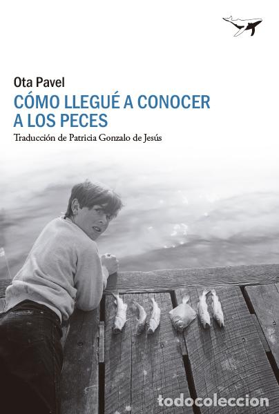 Libros: C&Oacute;MO LLEGU&Eacute; A CONOCER A LOS PECES - PAVEL, OTA, - Foto 1