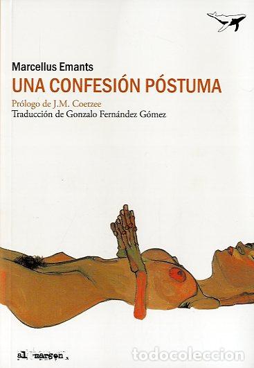 Libros: CONFESI&Oacute;N P&Oacute;STUMA, UNA - EMANTS, MARCELLUS, - Foto 1