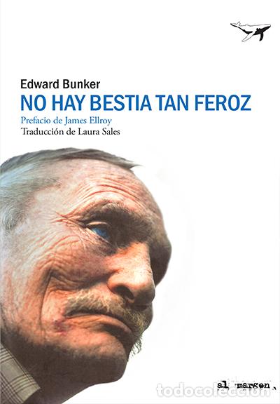 Libros: NO HAY BESTIA TAN FEROZ - BUNKER, EDWARD, - Foto 1