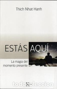 Libros: EST&Aacute;S AQU&Iacute; - HANH, THICH NHAT, - Foto 1