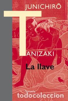 Libros: LLAVE, LA (R&Uacute;STICA) - TANIZAKI, JUNICHIRO, - Foto 1