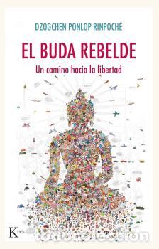 Libros: BUDA REBELDE, EL - PONLOP RINPOCH&Eacute;, DZOGCHEN, - Foto 1