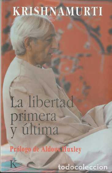 Libros: LIBERTAD PRIMERA Y ULTIMA - SP - KRISHNAMURTI, JIDDU, - Foto 1