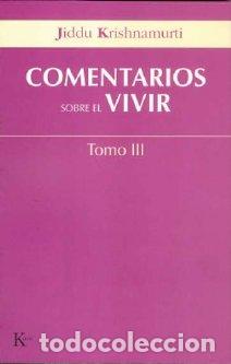 Libros: COMENTARIOS SOBRE EL VIVIR TOMO-3 - KRISHNAMURTI, JIDDU, - Foto 1