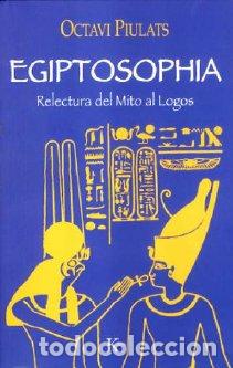 Libros: EGIPTOSOPHIA -EN - PIULATS, OCTAVI, - Foto 1