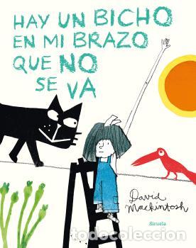 Libros: HAY UN BICHO EN MI BRAZO QUE NO SE VA - MACKINTOSH, DAVID, - Foto 1