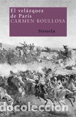Libros: VELAZQUEZ DE PARIS NT-100 - BOULLOSA, CARMEN, - Foto 1