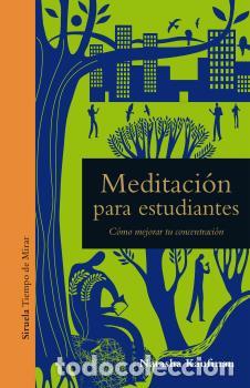 Libros: MEDITACI&Oacute;N PARA ESTUDIANTES - KAUFMAN, NATASHA, - Foto 1