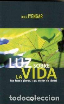 Libros: LUZ SOBRE LA VIDA -SP - IYENGAR, B.K.S., - Foto 1