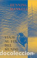 Libri di seconda mano: VIAJE AL FIN DEL MUNDO RUSTICA-119 - MANKELL, HENNING,