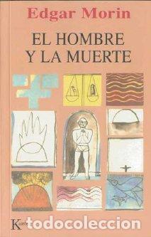 Libros: HOMBRE Y LA MUERTE - ENS - MORIN, EDGAR, - Foto 1