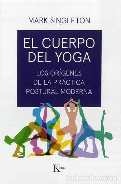 Libros: CUERPO DEL YOGA, EL - SINGLETON, MARK, - Foto 1