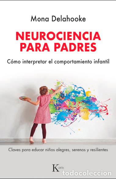 Libros: NEUROCIENCIA PARA PADRES - DELAHOOKE, MONA, - Foto 1