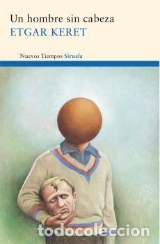 Libros: HOMBRE SIN CABEZA NT-193 - KERET, ETGAR, - Foto 1