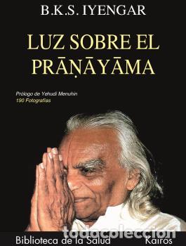Libros: LUZ SOBRE EL PRANAYAMA - IYENGAR, B.K.S., - Foto 1