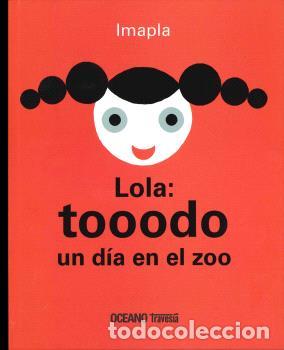 Libros: LOLA: TOOODO UN D&Iacute;A EN EL ZOO - IMAPLA, - Foto 1