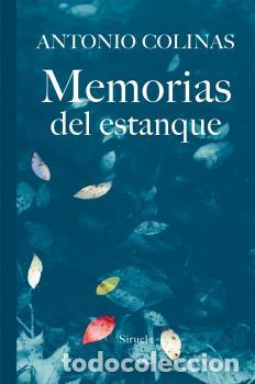 Libros: MEMORIAS DEL ESTANQUE * - COLINAS, ANTONIO, - Foto 1