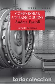 Livros em segunda m&atilde;o: C&Oacute;MO ROBAR UN BANCO SUIZO - FAZIOLI, ANDREA,