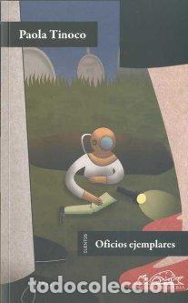 Libros: OFICIOS EJEMPLARES - TINOCO, PAOLA, - Foto 1