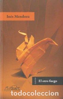 Libros: OTRO FUEGO - MENDOZA, INES, - Foto 1