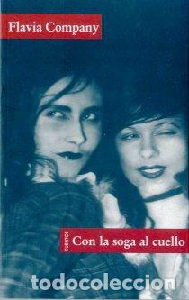 Libros: CON LA SOGA AL CUELLO - COMPANY, FLAVIA, - Foto 1