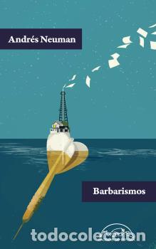 Libros: BARBARISMOS - NEUMAN, ANDR&Eacute;S, - Foto 1