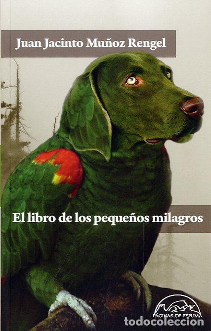 Libros: LIBRO DE LOS PEQUE&Ntilde;OS MILAGROS, EL - MU&Ntilde;OZ RENGEL, JUAN JACINTO, - Foto 1