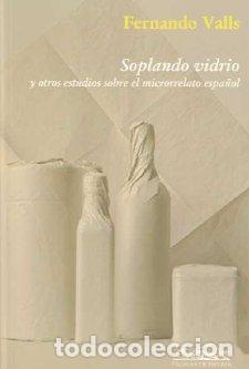 Libros: SOPLANDO VIDRIO - VALLS, FERNANDO, - Foto 1