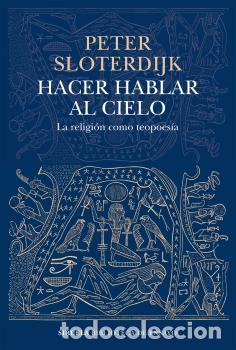 Libros: HACER HABLAR AL CIELO - SLOTERDIJK, PETER, - Foto 1