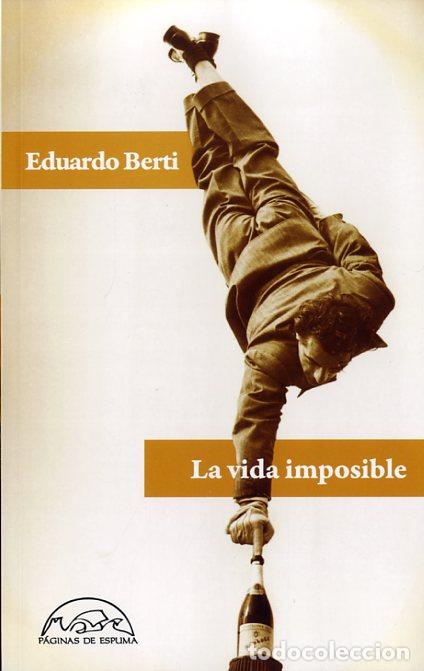 Libros: VIDA IMPOSIBLE, LA - BERTI, EDUARDO, - Foto 1