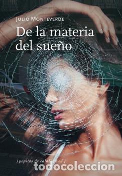 Libros: DE LA MATERIA DEL SUE&Ntilde;O - MONTEVERDE, JULIO, - Foto 1