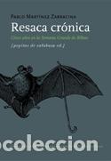 Libros: RESACA CR&Oacute;NICA, LA - MART&Iacute;NEZ ZARRACINA, PABLO, - Foto 1